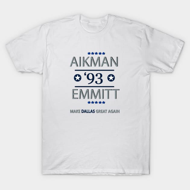 Dallas Cowboys - MAKE DALLAS GREAT AGAIN - Troy Aikman, Emmitt Smith, Football, Cowboys T-Shirt by turfstarfootball